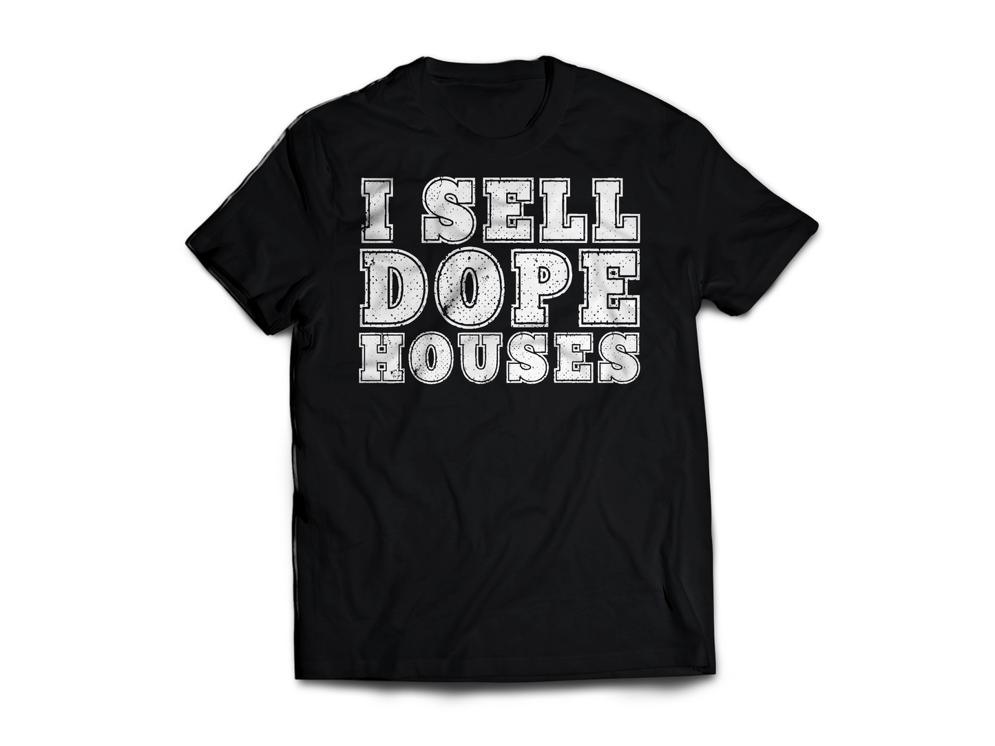 I SELL DOPE HOUSES - Black/White