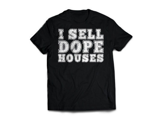 I SELL DOPE HOUSES - Black/White